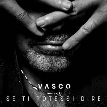 Vasco-Se-ti-potessi-dire